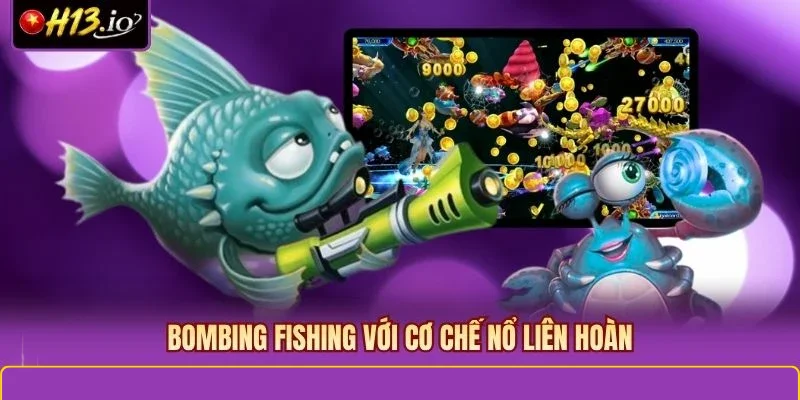 Bombing Fishing với cơ chế nổ liên hoàn