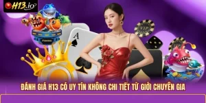 H13 Có Uy Tín Không