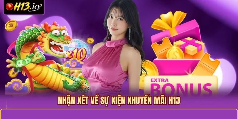 Nhận xét về sự kiện khuyến mãi H13