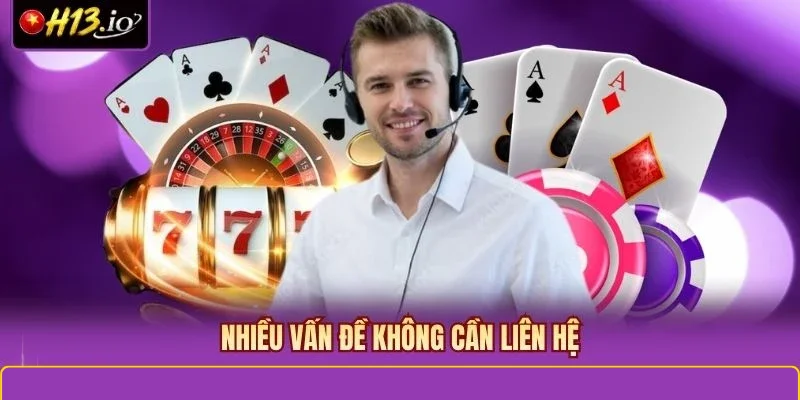 Nhiều vấn đề không cần liên hệ